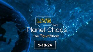 Live from Planet Chaos 9-18-24