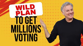 Shocking News - 25 Million Christians Don’t Vote: I’ve Got A Wild Plan!