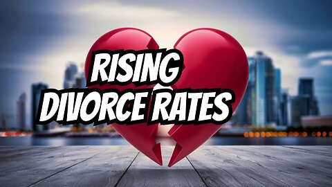 Should We Be Worried? Divorce Rates in the US Are Increasing Rapidly!