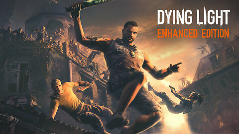 Dying Light - 4/21/24