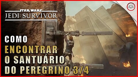 Star Wars Jedi Survivor, Como encontrar o Santuário do Peregrino 3/4 | Super-Dica Pt-BR