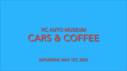 Cars & Coffee - KC Auto Museum - 05012021