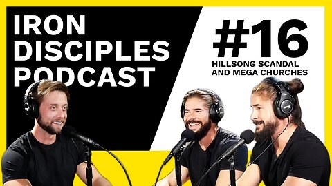 #16 Hillsong Scandal and Mega Churches