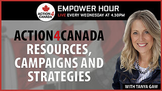 Action4Canada Resources Campaigns And Strategies With Tanya Gaw, Sept 4, 2024