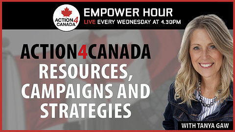 Action4Canada Resources Campaigns And Strategies With Tanya Gaw, Sept 4, 2024