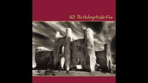 U2 - The Unforgettable Fire