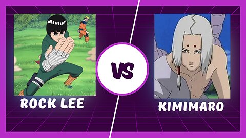 Rock Lee Vs Kimimaro