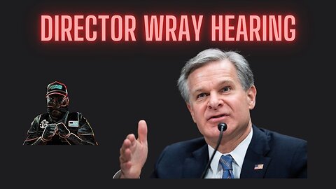 FBI Director Wray Testifies on Capitol Hill - Full hearing