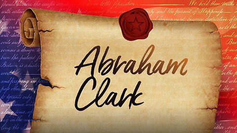 Abraham Clark - 56 Signers of The U.S. Constitution