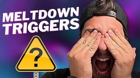 Autism Meltdown Triggers YOU Missed!