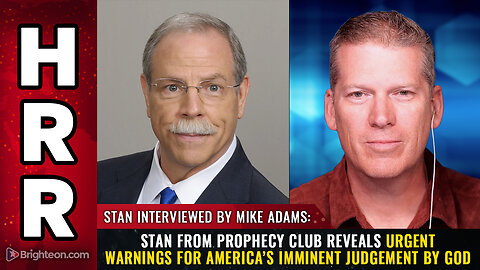 Stan from Prophecy Club reveals URGENT WARNINGS for America’s imminent judgement...