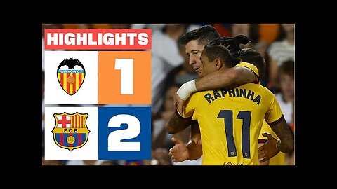 VALENCIA CF 1 - 2 FC BARCELONA _ RESUMEN LALIGA EA SPORTS