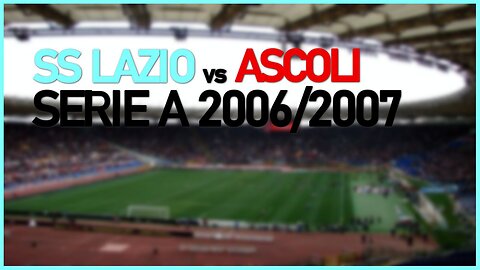 SS Lazio vs Ascoli (Italy Serie A 2006/2007)