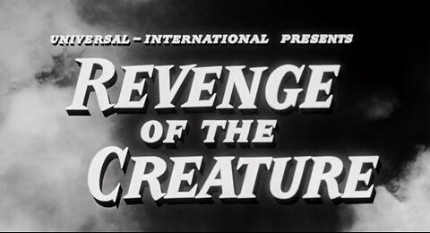 Revenge of the Creature (1955)