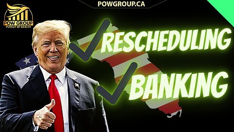 Another Trump Pump? Trump Backs Rescheduling & Banking Access