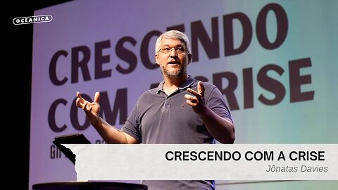 CRESCENDO COM A CRISE - Gênesis 26.12-22 | Jônatas Davies