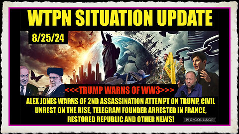 WTPN SITUATION UPDATE 8 25 24 “TRUMP WARNS OF WW3 AS BYEDIN SLEEPS AT BEACH!”