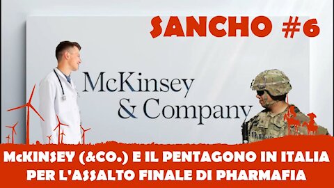 Sancho #6 - Fulvio Grimaldi: McKinsey(&Co) il Pentagono in Italia per l'assalto finale di PharMafia