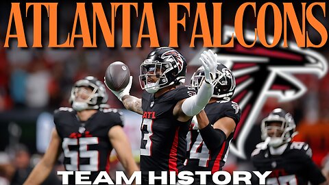 Atlanta Falcons Team History: A Journey Through the NFL: Atlanta Falcons Highlights!