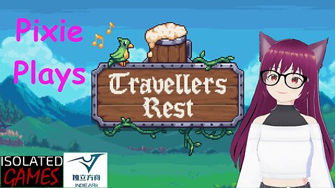 Pixie Plays Traveller's Rest Patch 0.6.5.2 New Tutorial Part 5