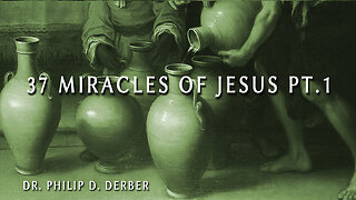 37 Miracles of Jesus #1