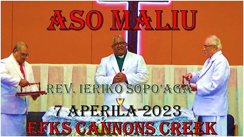 ASO MALIU (ASO FARAILE LELEI, GOOD FRIDAY) Rev. Ieriko Nomeneta Sopo'aga