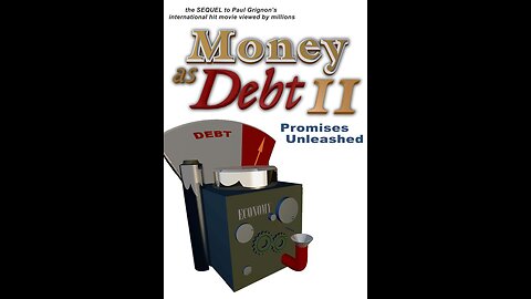 Money As Debt II - Promises Unleashed