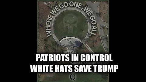 Q Plan! Patriots In Control - White Hats Save Trump