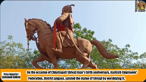 Kastraib Employees' Federation, District Jalgaon, saluted the statue of RajeShivaji by worshiping it