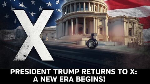 President Trump Returns to X: A New Era Begins!