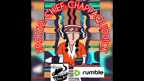 The Sunday Stew Pot Episode 0062: Chief Chapaquidick