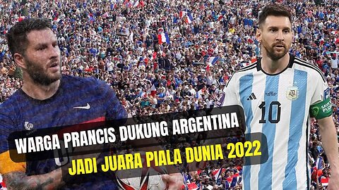 Final Piala Dunia 2022 | Demi Lionel Messi Warga Prancis Dukung Argentina Jadi Juara