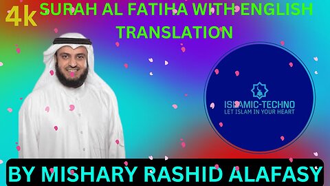 Surah al fatiha with english translation•|•mishary Rashid alafasy•|• ISLAMIC-TECHNO