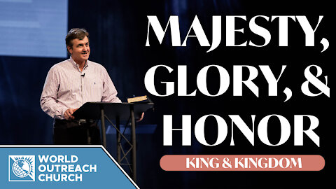 Majesty, Glory & Honor: King & Kingdom