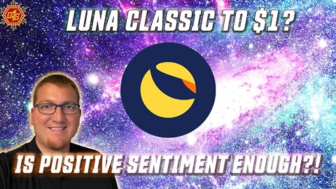 WILL LUNA CLASSIC REACH $1 00 ! CAN POSITIVE SENTIMENT GET IT THERE !