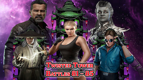 MK Mobile. TWISTED Tower - [ Battles 81 - 85 ]