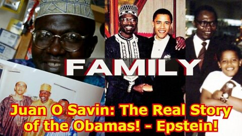 Juan O Savin: The Real Story of the Obamas! - Epstein! - Must Video!!!