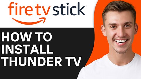 HOW TO INSTALL THUNDER TV TO FIRESTICK