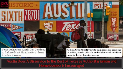 Austin Does A Disservice to the Rest of Texas as Authoritarianism and Homelessness is Encouraged