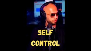 Self Control... Agree? Andrew Tate