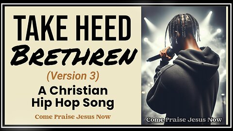 Take Heed Brethren | Ver. 3 | Christian Hip Hop Rap Song | (Official Lyric Video) | #jesus #bible