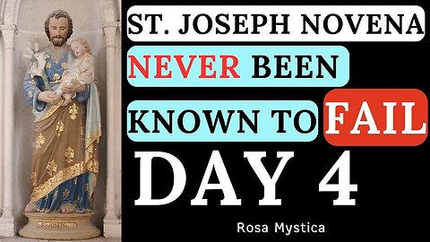 ST. JOSEPH NOVENA NEVER BEEN KNOWN TO FAIL - DAY 4