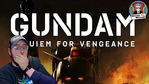 Gundam Requiem for Vengeance Trailer Reaction