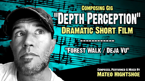 Track Preview - "Forest Walk / Deja Vu" || From the short film "Depth Perception"