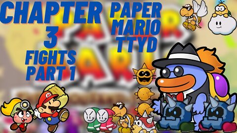 Paper Mario TTYD Chapter 3 Fights PART 1