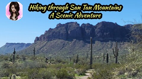 Hiking through San Tan Mountains - A Scenic Adventure