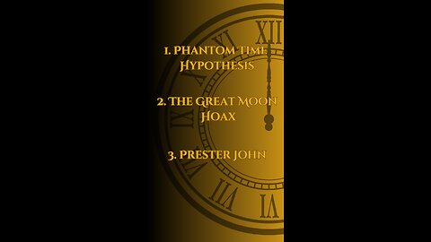 The Phantom Time Hypothesis, Moon Life Hoax, and the Search for Prester John