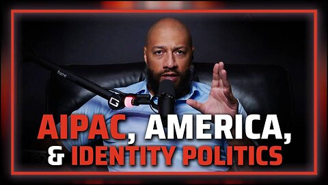 Royce White: AIPAC, America, & Identity Politics