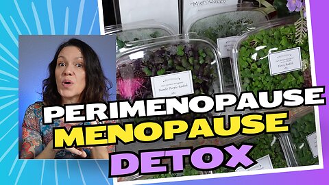 Menopausal Women Need Extra Detoxing!