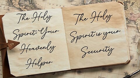 06.23.24 The Holy Spirit, Your Heavenly Helper - Your Security